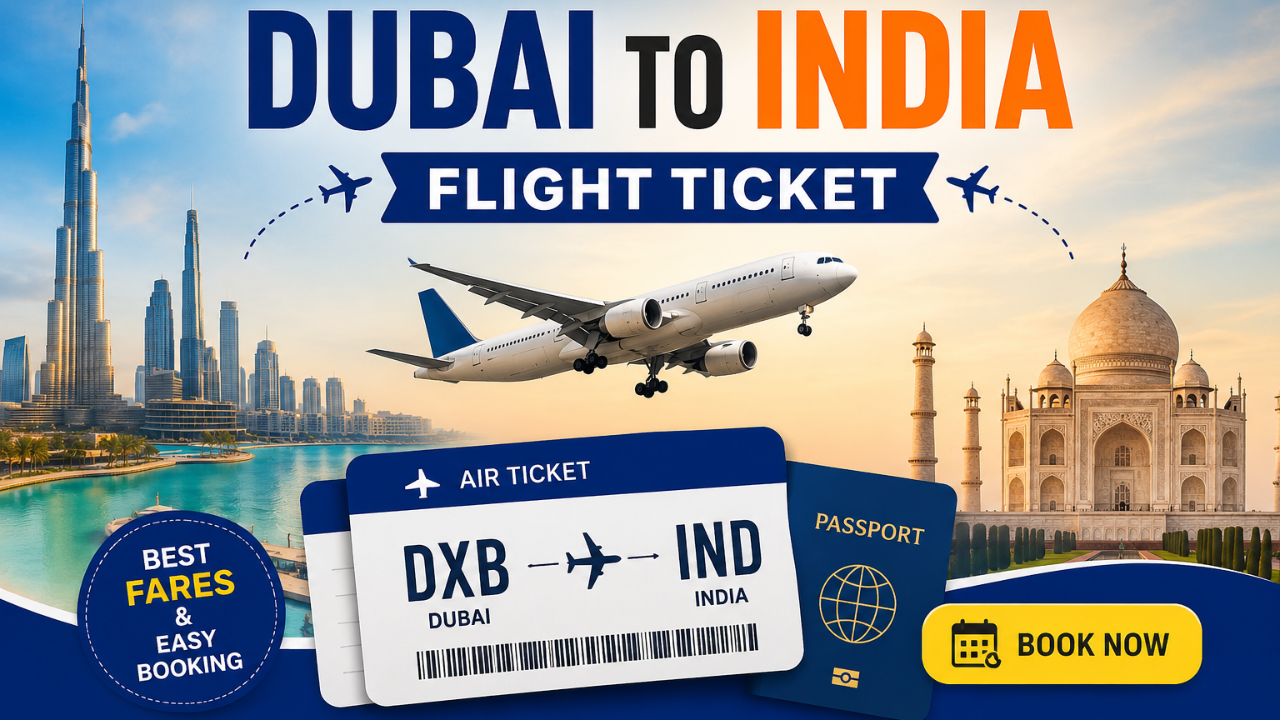 Dubai to India Flight Ticket: Best Routes, Prices, Booking Tips & Travel Guide