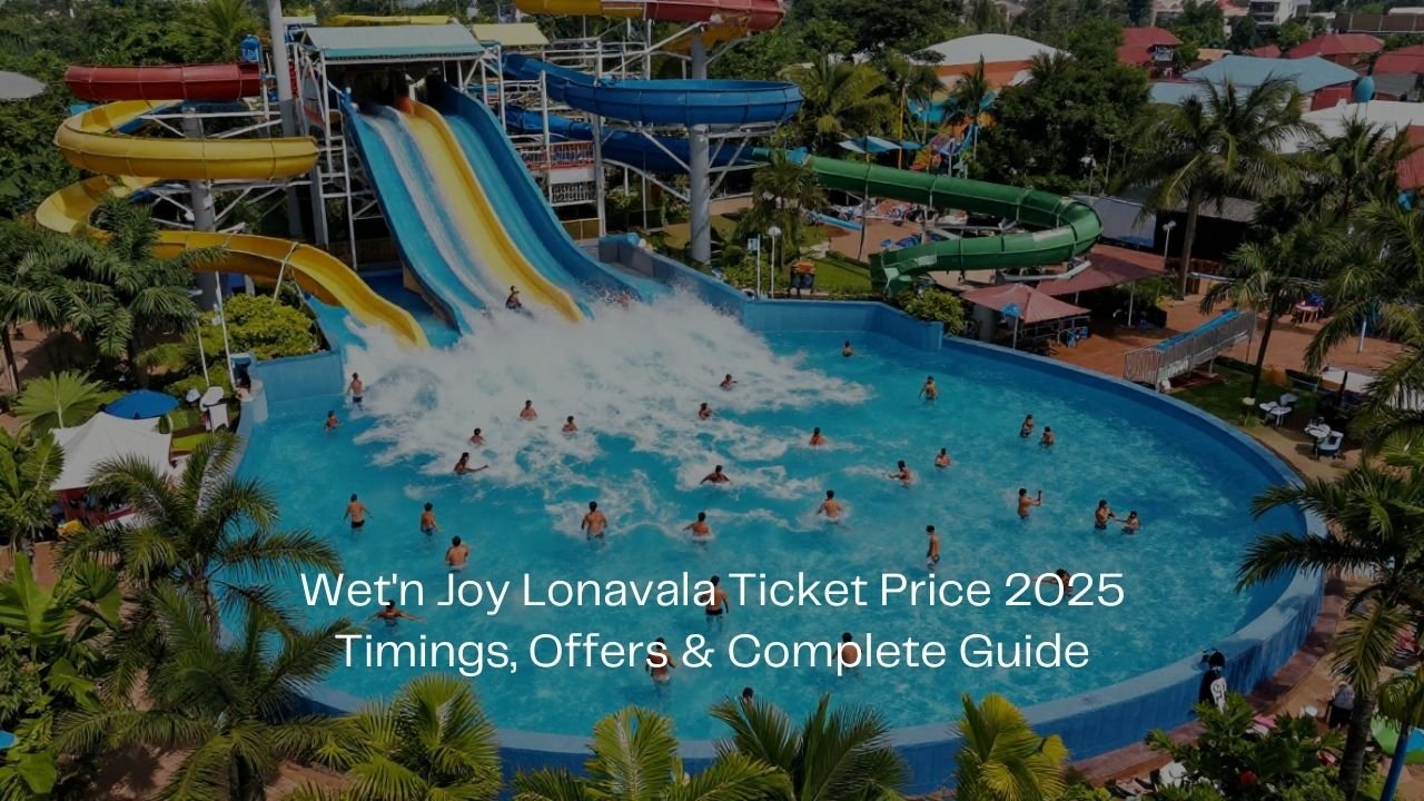 Wet’nJoy Lonavala Ticket Price 2026: Complete Guide to Costs, Booking & Hidden Charges
