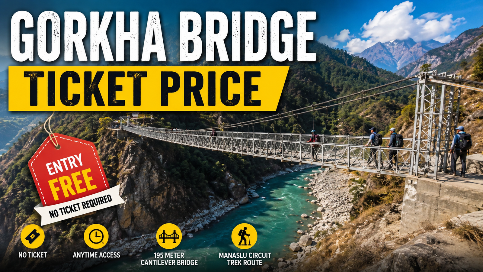 Gorkha Bridge Ticket Price 2026: Free Entry, Timings & Visitor Guide