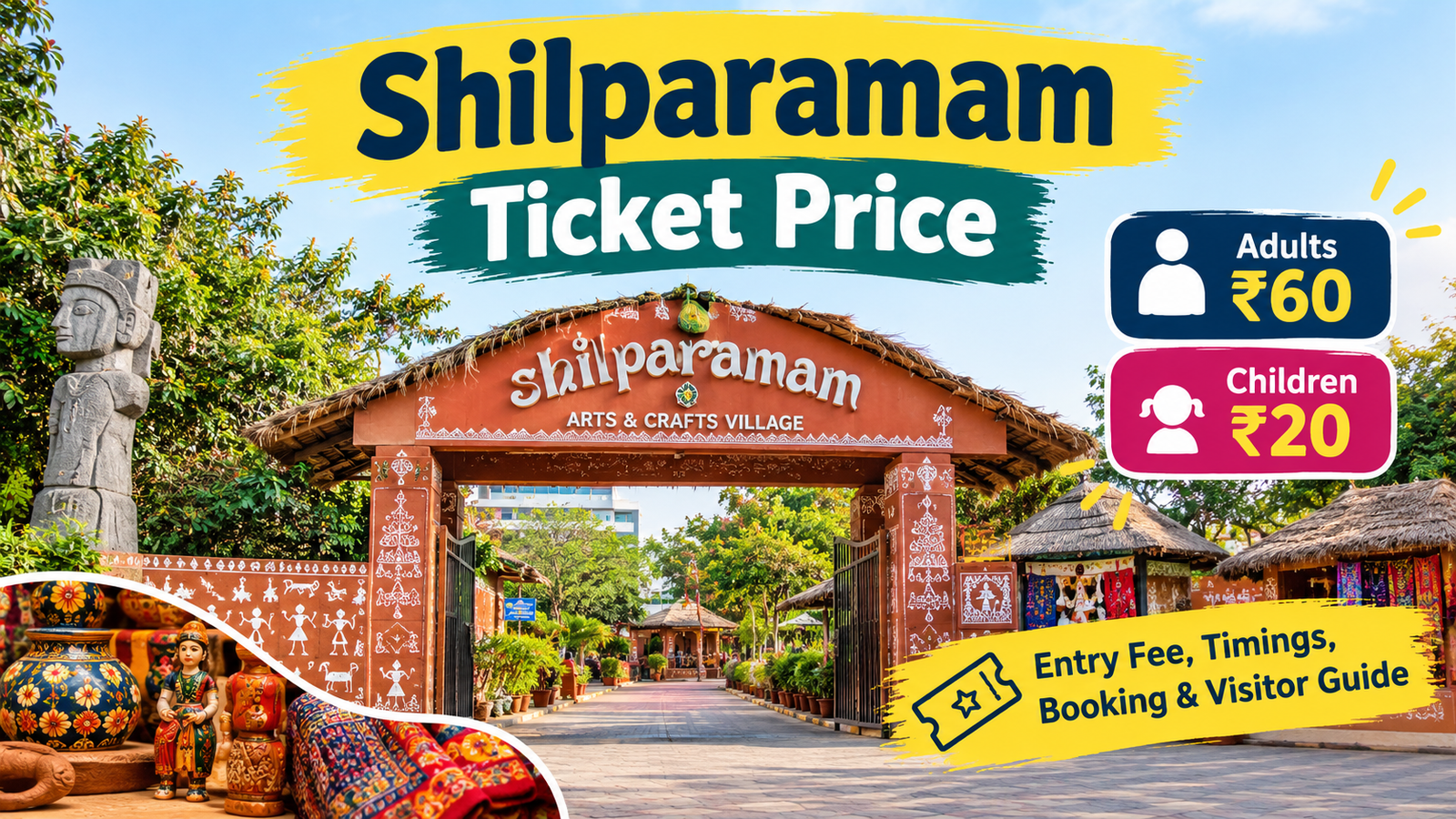 Shilparamam Ticket Price 2026: Entry Fee, Timings, Booking & Visitor Guide