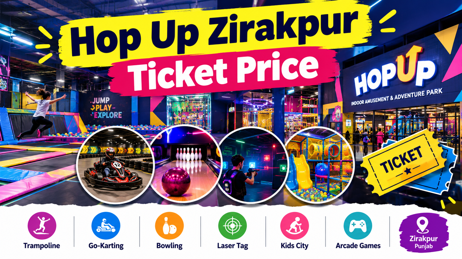 Hop Up Zirakpur Ticket Price